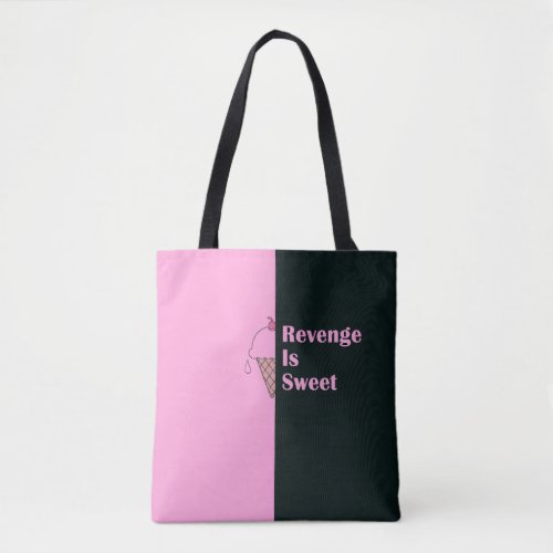 Revenge is sweet ice cream design Tote Bag