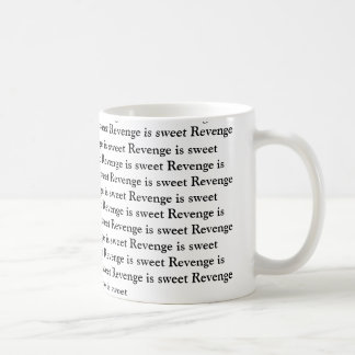 "Revenge is sweet" Mug