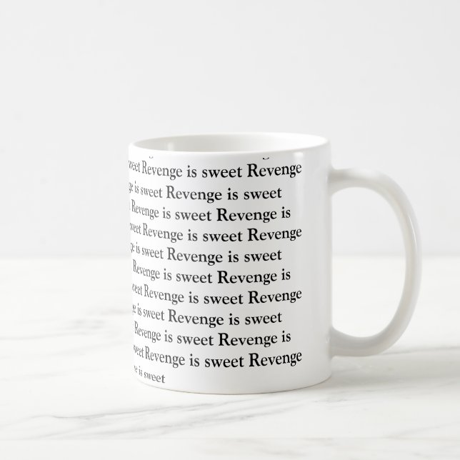"Revenge is sweet" Mug (Right)