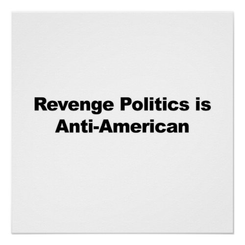 Revenge Politics is Anti_American Poster