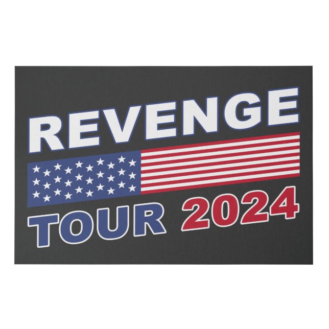Revenge Tour 2024: Pro-Trump Political Inspiration Faux Canvas Print (Front)