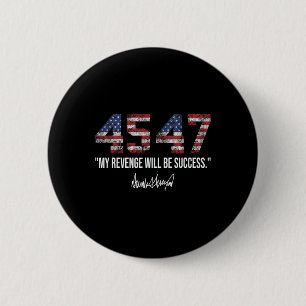 Revenge Will Be Success American Flag Trump 2024 Button