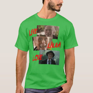 Reverend Henry Kane Live Laugh Love T-Shirt