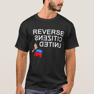 Reverse Citizens United Shirt (Dark)