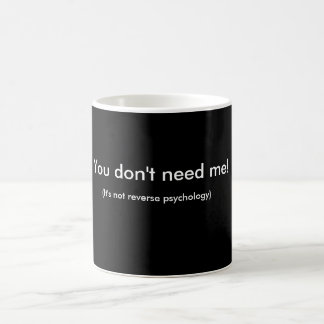 Reverse psychology mug