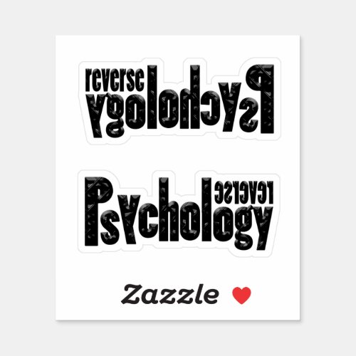 Reverse Psychology Sticker