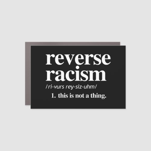 Reverse Racism Definition Car Magnet