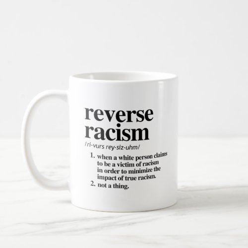 Reverse Racism Definition Coffee Mug