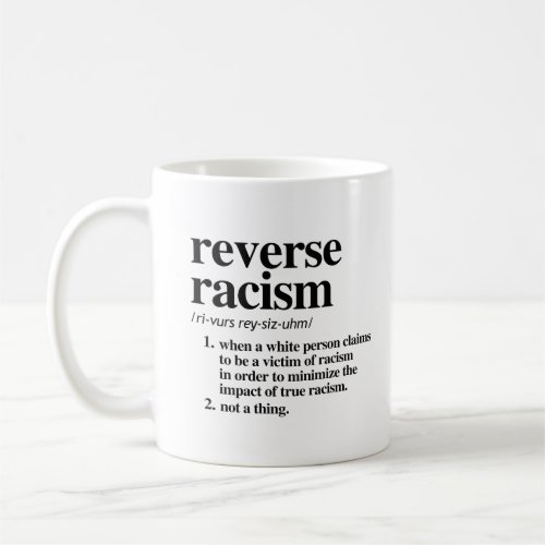 Reverse Racism Definition Coffee Mug