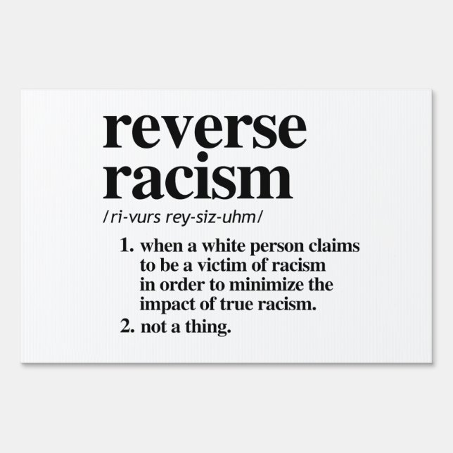 Reverse Racism Definition Sign (Front)