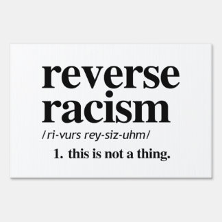 Reverse Racism Definition Sign