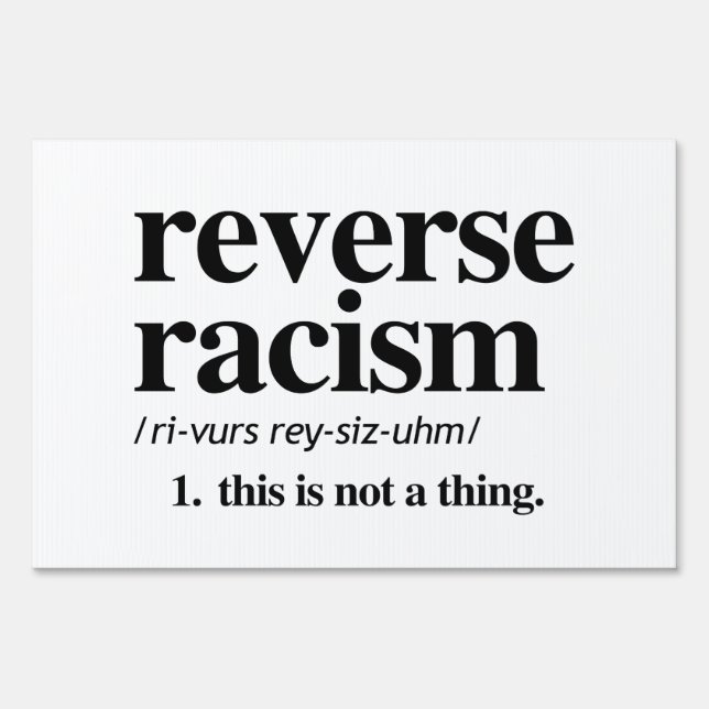 Reverse Racism Definition Sign (Front)