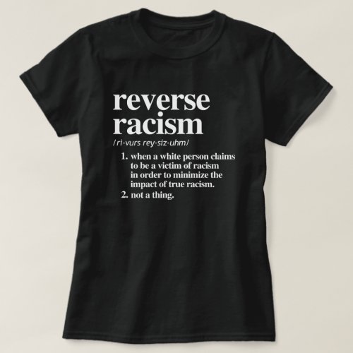 Reverse Racism Definition T_Shirt