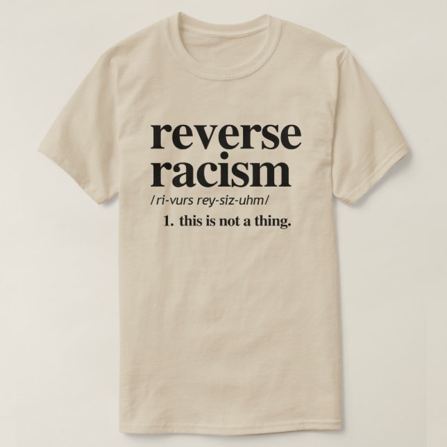 Reverse Racism Definition T-Shirt (Design Front)