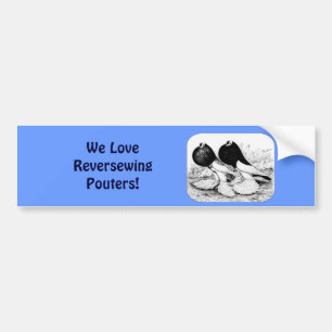 Reversewing Pouter Pigeons Bumper Sticker