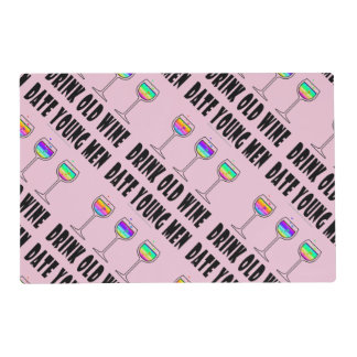 REVERSIBLE PLACEMAT DRINK OLD WINE, DATE YOUNG MEN