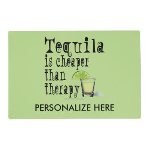 REVERSIBLE PLACEMAT, TEQUILA, CHEAPER THAN THERAPY PLACEMAT