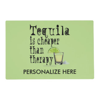 REVERSIBLE PLACEMAT, TEQUILA, CHEAPER THAN THERAPY PLACEMAT
