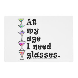 REVERSIBLE PLACEMATS - At My Age I Need GLASSES
