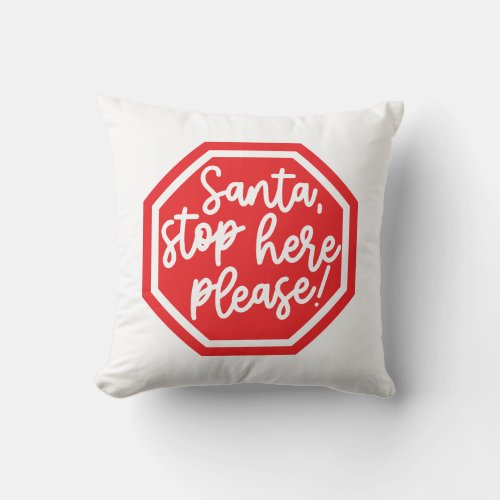 Reversible Santa Stop Here Please Throw Pillow