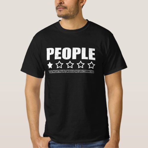 Review People One Star Total Nightmare Would Not R T_Shirt