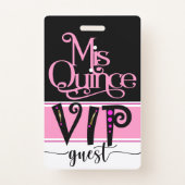 Revised Mis Quince VIP Badge - See Back (Front)