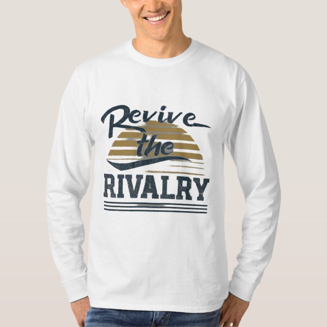 Revive the Rivalry T-Shirt (Front)
