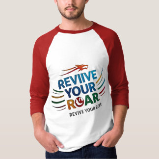 Revive Your Roar - Unleash Your Inner Strength T-Shirt