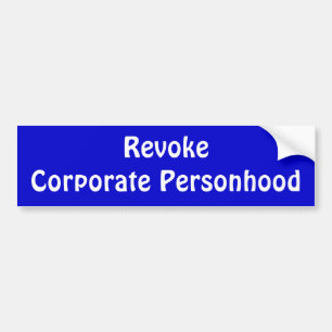 "Revoke Coporate Personhood" Bumper Sticker