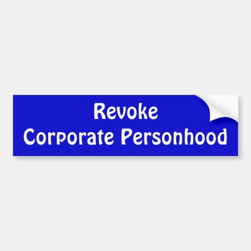 Revoke Coporate Personhood Bumper Sticker