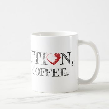 Revolution  But First Coffee Mug by glennon at Zazzle