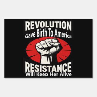 Revolution Gave Birth To America Sign