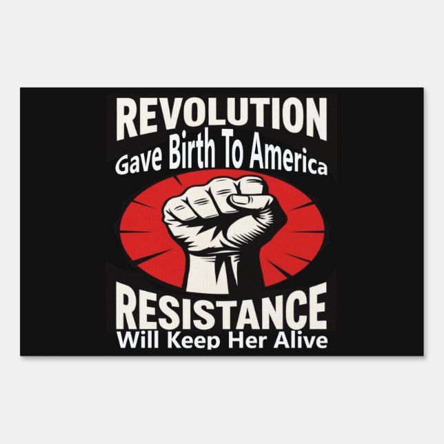 Revolution Gave Birth To America Sign (Front)