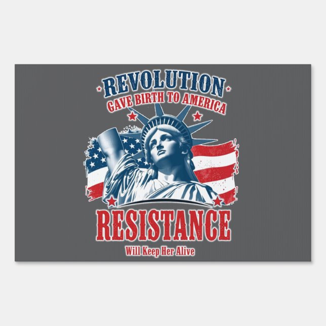 Revolution Gave Birth To America Sign (Front)