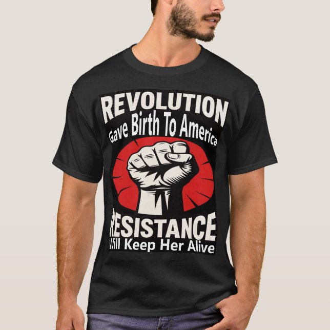 Revolution Gave Birth To America T-Shirt (Front)