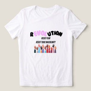Revolution: Resist Fear Toxic Masculinity T-Shirt Tri-Blend Shirt