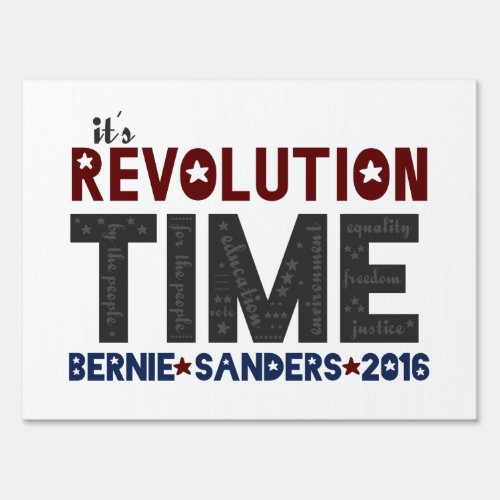 Revolution Time _ Bernie Sanders 2016 Yard Sign