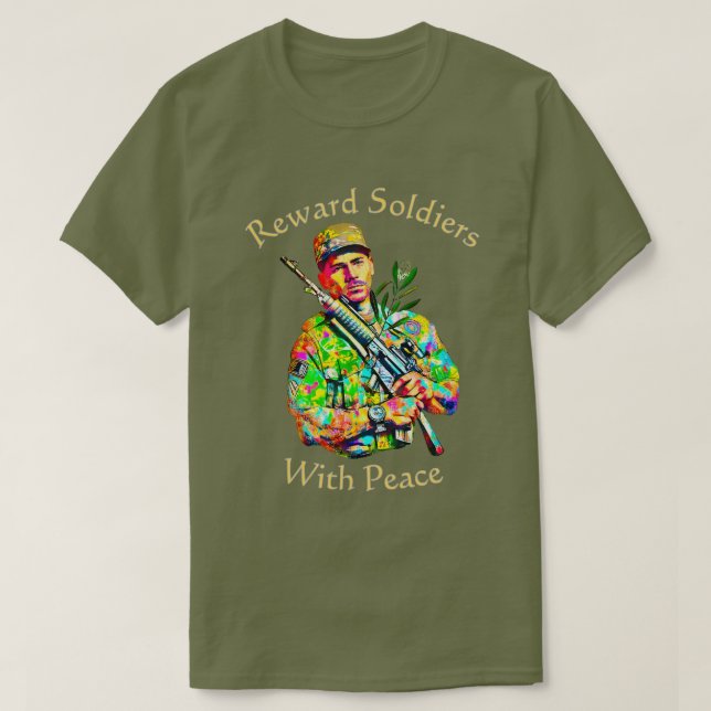 Reward Soldiers With Peace 01 T-Shirt (Design Front)