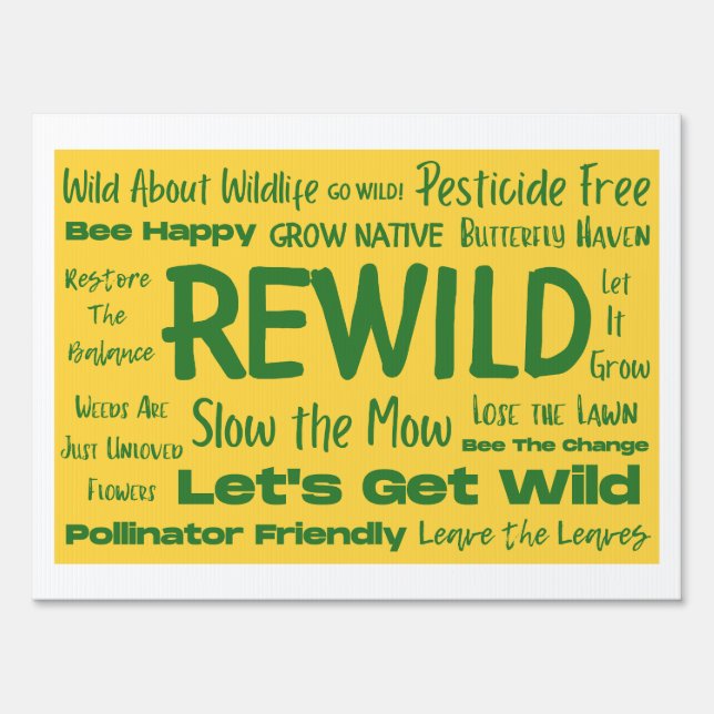 Rewild Text Yellow with Green  Sign (Front)