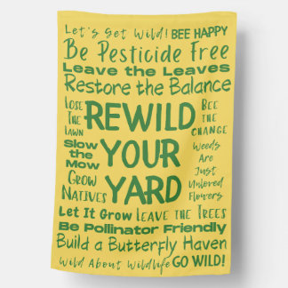 Rewild Your Yard House Flag