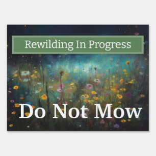 Rewilding Project Do Not Mow Yard Sign