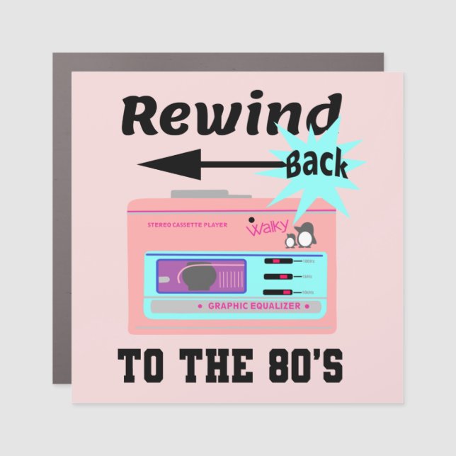 Rewind Back to the 80's Car Magnet (Front)