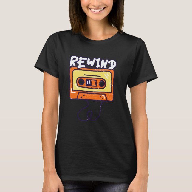 Rewind Retro Cassette Tape Nostalgia T-Shirt (Front)