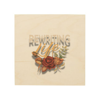 Rewriting Life Wood Wall Art