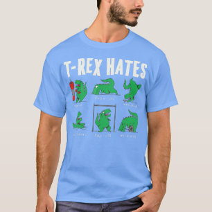 rex Funny What Rex Hates Dinosaur for n Boys T-Shirt