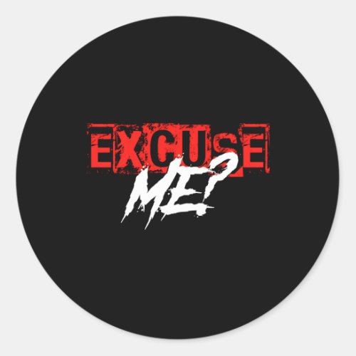 Rex Hardy Jr Chicago Style Excuse Me Classic Round Sticker