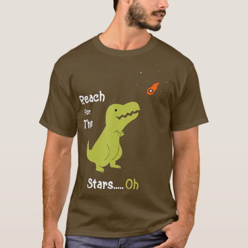 Rex Reach For he Stars Oh Dinosaur Dino Cool Cute  T_Shirt