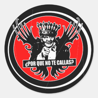 REY ALAS Por que no te callas Juan carlos Classic Round Sticker