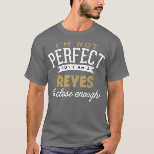 Reyes  Reyes Name  T-Shirt