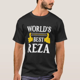 Reza Personal Name Funny First Name World's Best R T-Shirt